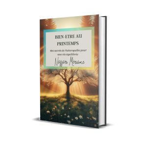 Ebook "Bien-être au printemps : mes secrets de Naturopathe pour une vie équilibrée"
