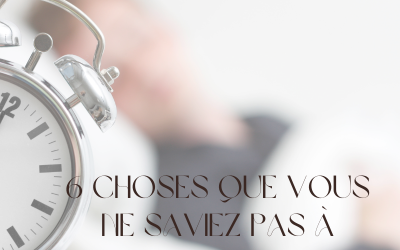6 choses que vous ne saviez pas à propos du sommeil !