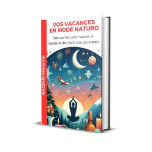 Vos vacances en mode Naturo